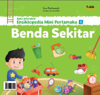 Image of Ensiklopedia Mini Pertamaku : Benda Sekitar