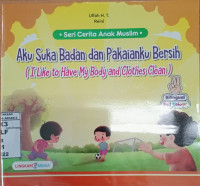 Image of Aku Suka Badan dan Pakaianku Bersih = I Like to Have My Body and Clothes Clean