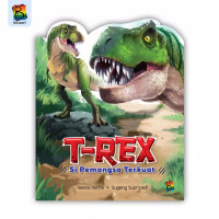 Image of T-rex : Si Pemangsa Terkuat